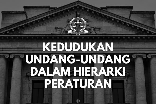 Tingkatan Peraturan Undang-Undang